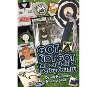 Got, Not Got: The Lost World of Derby County
