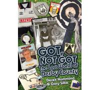 Got, Not Got: The Lost World of Derby County