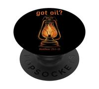 Got Oil? Rapture & Second Coming Matthew 25 Reminder Faith PopSockets Adhesive PopGrip