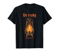 Got Oil? Rapture & Second Coming Matthew 25 Reminder Faith T-Shirt