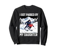 got passed by my daughter funny skiing ski husband dad Sweatshirt