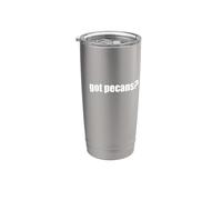 Got Pecans? Nut - Pie- Tree Stainless Steel Insulated Tumbler