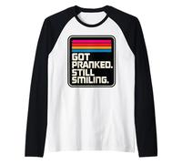Got Pranked Still Smiling Retro Vintage Humor Raglan Baseball Tee