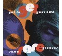 Got to Get Your Own (Some Rare Grooves)