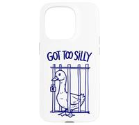 Got Too Silly Funny Goose Pun Humor for Animal Lovers Case for iPhone 15 Pro