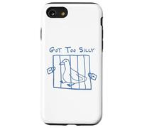 Got Too Silly Goose Funny Meme Sarcastic Gag Gift Case for iPhone SE (2020) / 7 / 8