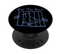 Got Too Silly Goose Funny Meme Sarcastic Gag Gift PopSockets Adhesive PopGrip