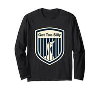Got Too Silly Goose Meme Funny Goose Sarcastic Gooses Long Sleeve T-Shirt