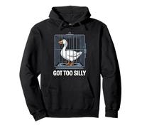 Got Too Silly Humor Pun Funny Goose Lover Pullover Hoodie