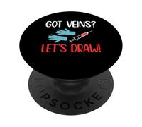 Got Veins? Lets Draw Phlebotomy Phlebotomist PopSockets Adhesive PopGrip