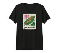 Got Weed? Monarch Caterpillar Premium T-Shirt