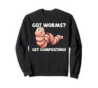 Got Worms Get Composting Vermicomposting Worm Farm Sweatshirt