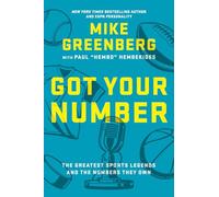 Got Your Number: The Greatest Sports Legends and the Numbers They Own