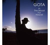 GOTA - In The Mood For Hawaii