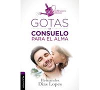 Gotas de consuelo para el alma: 365 Reflexiones Diarias