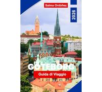 Goteborg Guida di viaggio 2026: La guida interna alla seconda città svedese: eredità vichinga, frutti di mare di livello mondiale e la fuga urbana più vivibile della Scandinavia