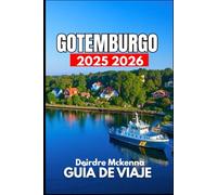GOTEMBURGO GUÍA DE VIAJE 2025 2026: Consejos esenciales para cenas, festivales y excursiones de un día más allá