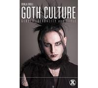 Goth Culture: Gender, Sexuality and Style (Dress, Body, Culture)