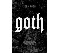 Goth: Die dunkle Seite des Punk