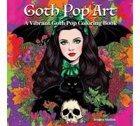 Goth Pop Art: A Vibrant Goth Pop Coloring Book