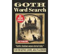 GOTH WORD SEARCH: 50+ Easy-to-Read Puzzles in a Word Find Book About Gothic Literature, Occult, Dark Romance & Victorian Mysteries for Adults & ... WORD SEARCH SERIES: MYSTICAL & SUPERNATURAL)