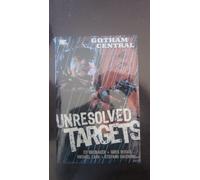 Gotham Central 3: Unresolved Targets
