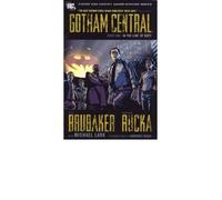 [(Gotham Central: In the Line of Duty Volume 1)] [by: Michael Lark]