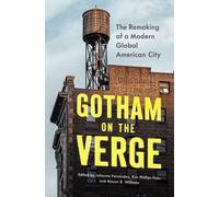 Gotham on the Verge : The Remaking of a Modern Global American City