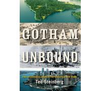 Gotham Unbound: The Ecological History of Greater New York