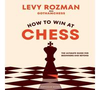 GothamChess How to Win At Chess Hardback Book GothamChess Multicolor