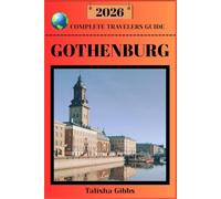 GOTHENBURG COMPLETE TRAVELERS GUIDE 2026