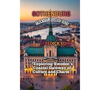 GOTHENBURG TRAVEL GUIDE 2025