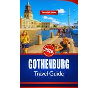GOTHENBURG TRAVEL GUIDE 2026: Explore Swedish West Coast Culture and Landmark Insights