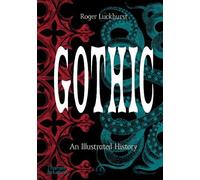 Gothic: An Illustrated History