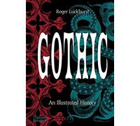 Gothic: An Illustrated History