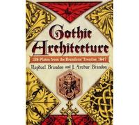 [(Gothic Architecture: 158 Plates from the Brandons' Treatise, 1847 )] [Author: Raphael Brandon] [Feb-2008]