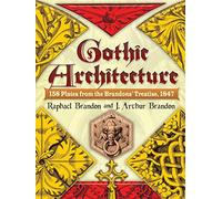 Gothic Architecture: 158 Plates from the Brandons' Treatise, 1847 (Dover Architecture)