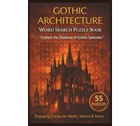 Gothic Architecture Word Search Puzzle Book: 55 Themed Puzzles with Inspiring Quotes for Relaxing Brain Fun, Historic Cathedrals, Architectural ... for Puzzle Lovers (Gothic Puzzle Series)