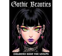 gothic beauties adult coloring book: most beautiful coloring books