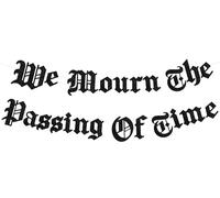 Gothic Birthday Party Decorations, We Mourn The Passing Of Time Banner, Old English Emo Birthday Party Decor Supplies