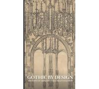 Gothic by Design: The Dawn of Architectural Draftsmanship