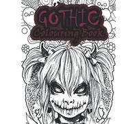 Gothic Colouring Book: Spooky Halloween Goth Coloring Book for Adults