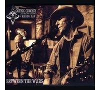 Gothic Cowboy - Between The Wars