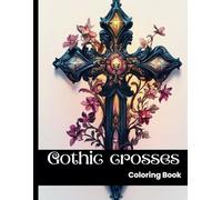 Gothic Crosses Coloring Book