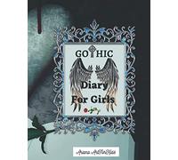 Gothic Diary For Girls: Adorable and Funny Diary With Gothic Designs | Positive Affirmations For Girls | Age 8-10