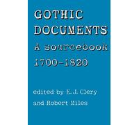 Gothic Documents: A Sourcebook 1700-18