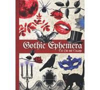 Gothic Ephemera to Cut out and Collage: One-Sided Decorative Paper for Junk Journaling, Scrapbooking, Decoupage, Collages, Origami, Card Making & ... Images) (Gothic-Themed Cut-outs and Ephemera)