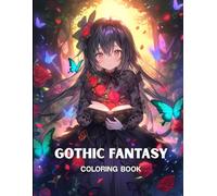 Gothic Fantasy Coloring Book: Hauntingly Beautiful Dark Art to Color and Relax.