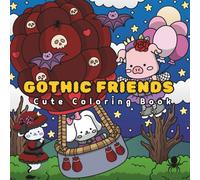 GOTHIC FRIENDS: Cute Coloring Book