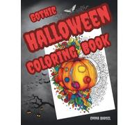 Gothic Halloween Coloring Book for Adults: 50 Intricate Halloween Designs with Spooky Vibes for Relaxation and Stress Relief
